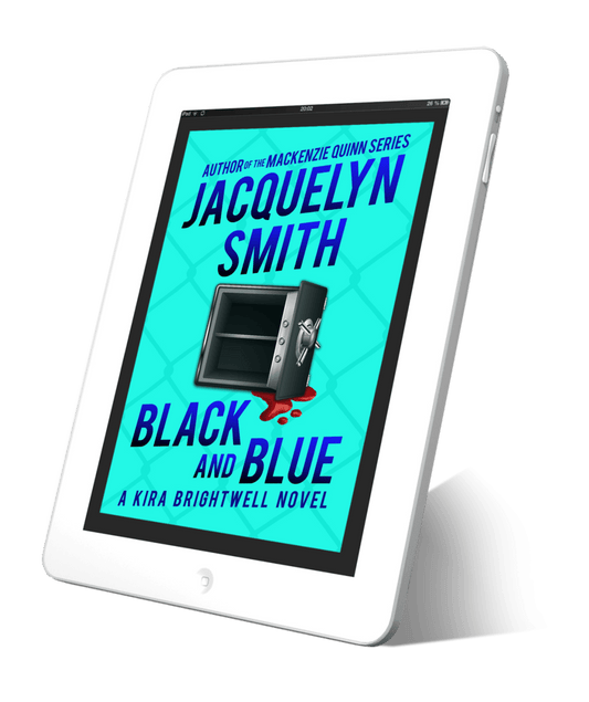 Black and Blue: A Kira Brightwell Novel (Kira Brightwell Book 2) - Jacquelyn Smith Books