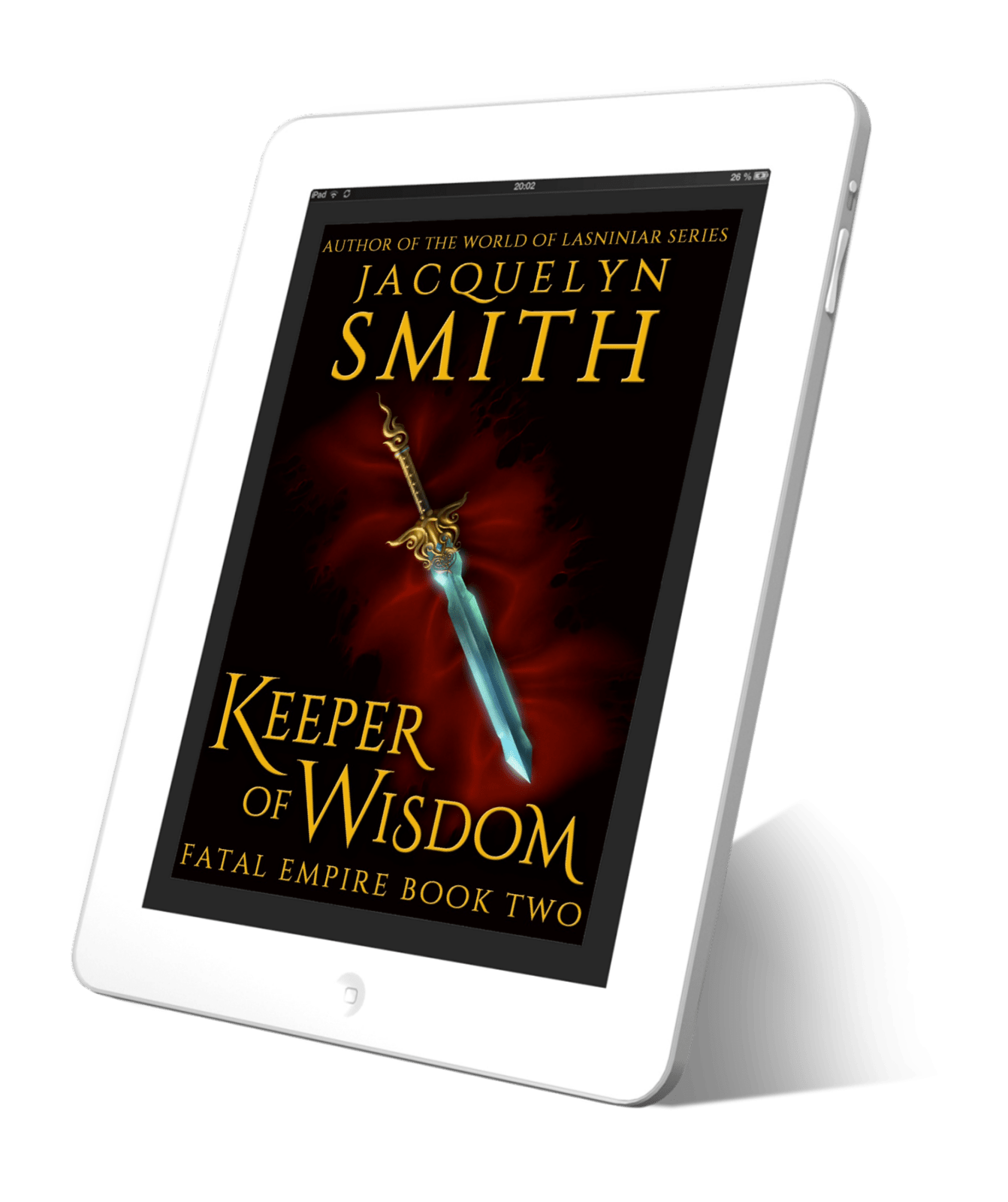 Keeper of Wisdom: Fatal Empire Book Two - Jacquelyn Smith Books