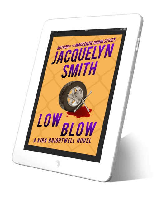 Low Blow: A Kira Brightwell Novel (Kira Brightwell Book 3) - Jacquelyn Smith Books