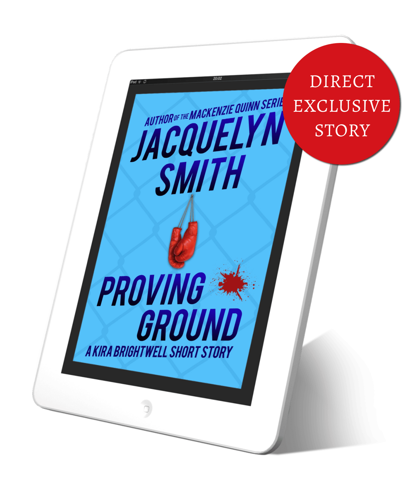 Proving Ground: A Kira Brightwell Short Story (Direct Exclusive) - Jacquelyn Smith Books