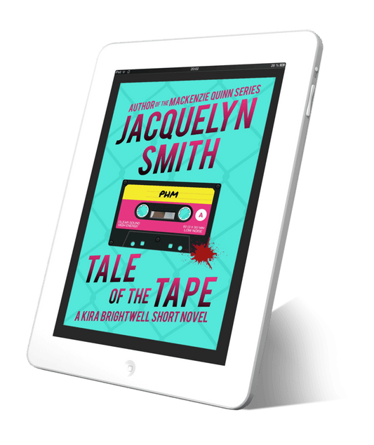 Tale of the Tape: A Kira Brightwell Short Novel - Jacquelyn Smith Books