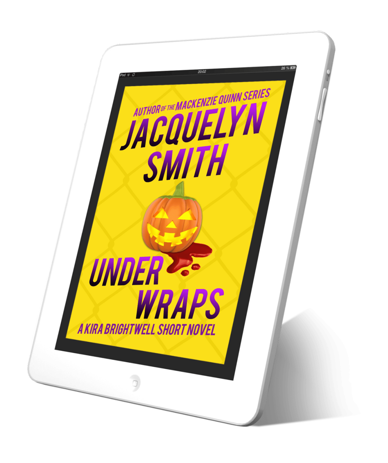 Under Wraps: A Kira Brightwell Short Novel - Jacquelyn Smith Books
